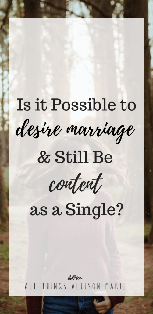Is it possible to desire marriage and still be content as a single?