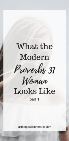 What the modern Proverbs 31 woman looks like!