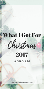 What I got for Christmas 2017 + a birthday gift guide for the Christian teen girl.